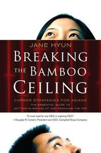 Breaking the Bamboo Ceiling di Jane Hyun edito da HARPER BUSINESS