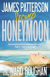 Second Honeymoon di James Patterson, Howard Roughan edito da LITTLE BROWN & CO