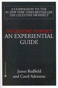 The Celestine Prophecy: An Experiential Guide di James Redfield, Carol Adrienne edito da GRAND CENTRAL PUBL