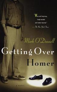 Getting Over Homer di Mark O'Donnell edito da Vintage