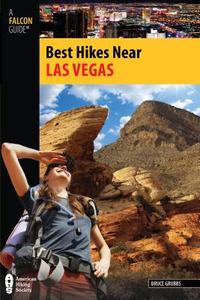 Best Hikes Near Las Vegas di Bruce Grubbs edito da Rowman & Littlefield