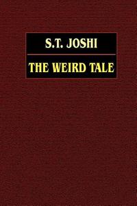 The Weird Tale di S. T. Joshi edito da WILDSIDE PR