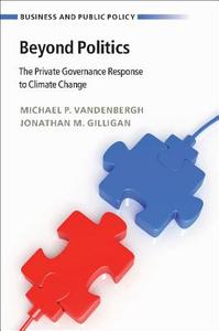 Beyond Politics di Michael P. Vandenbergh, Jonathan M. Gilligan edito da Cambridge University Press