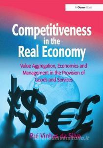 Competitiveness in the Real Economy di Rui Vinhas da Silva edito da Taylor & Francis Ltd