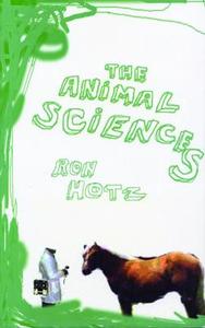 The Animal Sciences, the di Ron Hotz edito da COACH HOUSE BOOKS