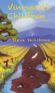 Vineyard's Children di Steve Shilstone edito da Livingston Press (AL)