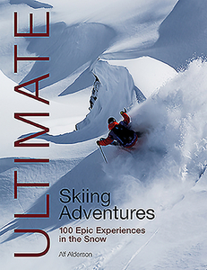 Ultimate Skiing Adventures di Alf Alderson edito da Fernhurst Books Limited