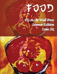 Food Magazine: Fly On The Wall Magazine di ISABELLE KENYON edito da Lightning Source Uk Ltd