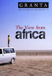 Granta 92: The View from Africa di Ian Jack edito da GRANTA BOOKS