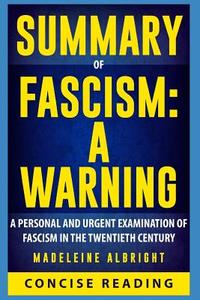 SUMMARY OF FASCISM di Concise Reading edito da INDEPENDENTLY PUBLISHED
