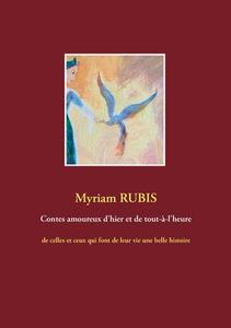 Contes amoureux d'hier et de tout-à-l'heure di Myriam Rubis edito da Books on Demand