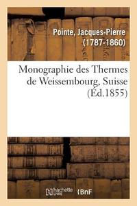 Monographie Des Thermes de Weissembourg, Suisse di Pointe-J edito da Hachette Livre - BNF