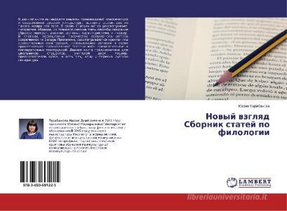 Novyj vzglyad Sbornik statej po filologii di Mariya Tarabanova edito da LAP Lambert Academic Publishing
