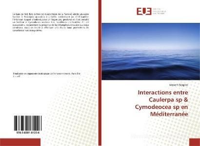 Interactions entre Caulerpa sp & Cymodeocea sp en Méditerranée di Meriem Dorghm edito da Editions universitaires europeennes EUE