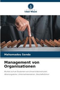 Management von Organisationen di Mahamadou Sanda edito da Verlag Unser Wissen