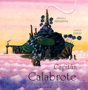 Capitan Calabrote di Alberto Sebastian edito da Kalandraka