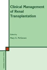 Clinical Management of Renal Transplantation edito da Springer Netherlands