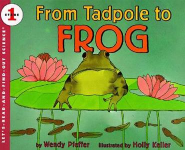 From Tadpole to Frog di Wendy Pfeffer edito da HarperTrophy