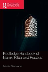 Routledge Handbook Of Islamic Ritual And Practice edito da Taylor & Francis Ltd