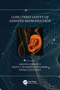 Long Term Safety Of Assisted Reproduction edito da Taylor & Francis Ltd