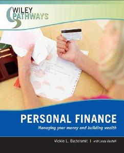 Personal Finance: Managing Your Money and Building Wealth di Vickie L. Bajtelsmit edito da WILEY