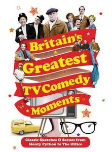 Britain\'s Greatest Tv Comedy Moments di Louis Barfe edito da Atlantic Books