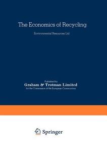 The Economics of Recycling di Environmental Resources Ltd. edito da Springer Netherlands