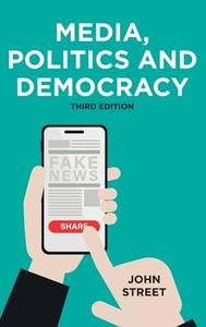 Media, Politics and Democracy di John Street edito da RED GLOBE PR