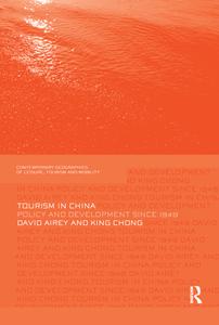 Tourism in China di David Airey, King Chong edito da Taylor & Francis Ltd