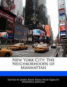 New York City: The Neighborhoods of Manhattan di Jenny Reese edito da 6 DEGREES BOOKS