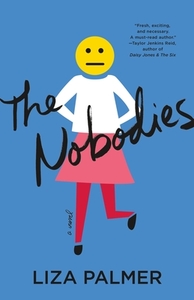 The Nobodies di Liza Palmer edito da FLATIRON BOOKS