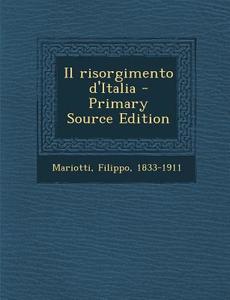Il Risorgimento D'Italia di Filippo Mariotti edito da Nabu Press