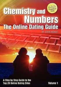 Chemistry and Numbers: The Online Dating Guide di Steve Monas edito da Booksurge Publishing