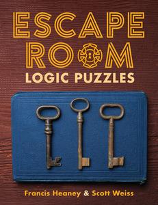 Escape Room Logic Puzzles di Francis Heaney, Scott Weiss edito da PUZZLEWRIGHT