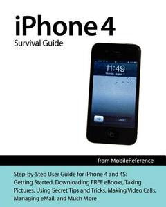 iPhone 4 Survival Guide: Concise Step-By-Step User Manual for iPhone 4: How to Download Free eBooks, Make Video Calls, Multitask, Make Photos a di Toly K edito da Createspace