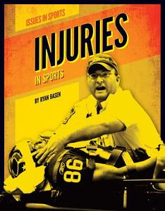 Injuries in Sports di Ryan Basen edito da Abdo Publishing Company