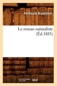 Le Roman Naturaliste (Éd.1883) di Brunetiere F. edito da Hachette Livre - Bnf