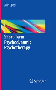 Short-term Psychodynamic Psychotherapy di Alan Eppel edito da Springer Nature Switzerland Ag