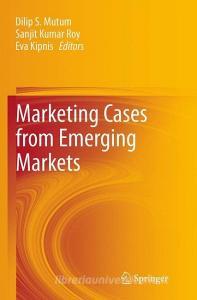 Marketing Cases from Emerging Markets edito da Springer Berlin Heidelberg