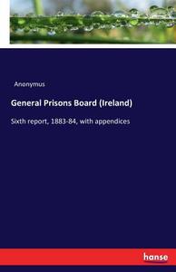 General Prisons Board (Ireland) di Anonymus edito da hansebooks