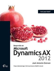 Desarrollo En Microsoft Dynamics Ax 2012 di Jose Antonio Estevan edito da Krasis Consulting S.L.
