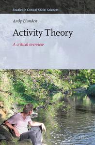 Activity Theory: A Critical Overview di Andy Blunden edito da BRILL ACADEMIC PUB