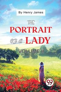 The Portrait of a Lady Volume II di Henry James edito da DOUBLE 9 BOOKSLLP