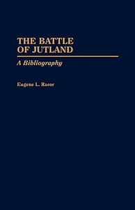 The Battle of Jutland di Eugene L. Rasor edito da Greenwood Press