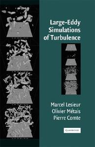 Large-Eddy Simulations of Turbulence di M. Lesieur, O. Métais, P. Comte edito da Cambridge University Press