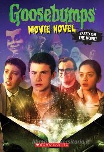 Goosebumps The Movie: The Movie Novel di R. L. Stine edito da Scholastic Inc.