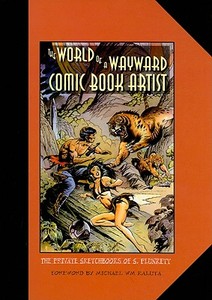 The World of a Wayward Comic Book Artist di Sandy Plunkett edito da Ohio University Press