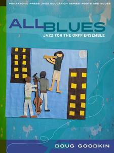 All Blues di Doug Goodkin edito da Pentatonic Press