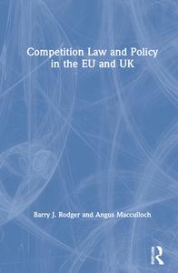 Competition Law And Policy In The EU And UK di Barry J. Rodger, Angus Macculloch edito da Taylor & Francis Ltd