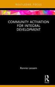 Community Activation for Integral Development di Professor Ronnie Lessem edito da Taylor & Francis Ltd